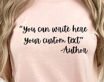 Custom Text Shirt | Favorite Author Tshirt | Personalized Typewriter Shirt | Custom Saying Tee | Custom Quote Shirt Your Text Here