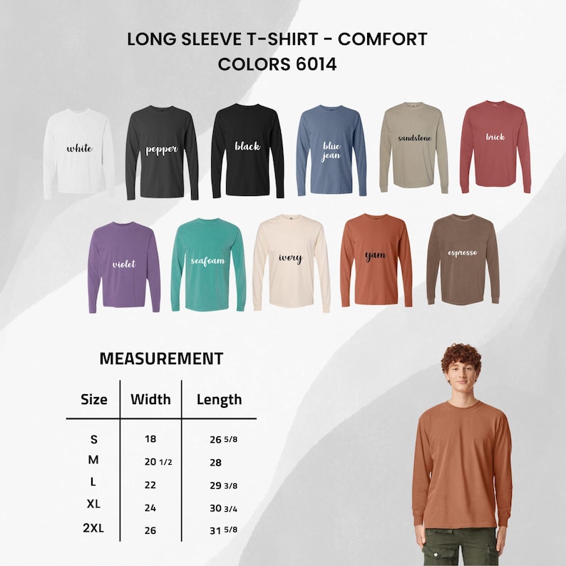 May include: A display of long-sleeve t-shirts in various colors, including white, black, and blue jean. The image includes a size chart with measurements in inches for width and length, ranging from size S to 2XL. The text reads "LONG SLEEVE T-SHIRT - COMFORT COLORS 6014."