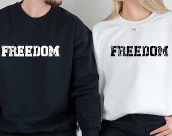 Freedom Sweatshirt and Hoodie, Couple Protest Shirt, Matching Activist Shirt