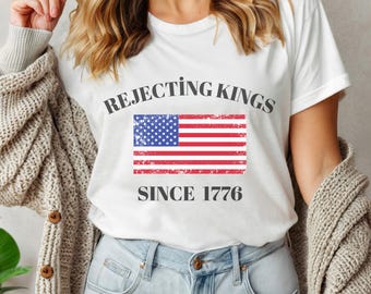 Rejecting Kings Since 1776 Shirt, Pro Democracy Tee, Anti-MAGA Anti-Trump Shirt, No Kings in America, Protest Statement Shirt, Resist Shirt
