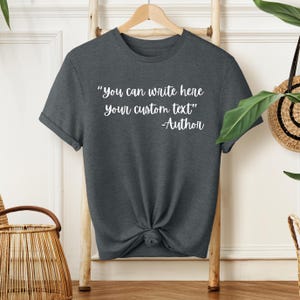 Custom Text Shirt, Favorite Author Tshirt, Custom Saying Tee, Custom Quote Shirt, Your Text Here, Personalized Typewriter Shirt, Poem Shirts