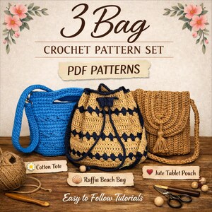 May include: Image of three crochet bag patterns: a blue cotton tote, a raffia beach bag, and a jute tablet pouch. The image includes the text "3 Bag Crochet Pattern Set PDF Patterns" and "Easy to Follow Tutorials".