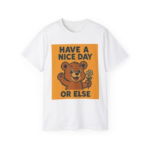 Cute Vintage Bear Tee - Have a Nice Day, Unisex T-Shirt for Gifts, Casual Outfit, Spring/Summer Wardrobe, Fun Shirt