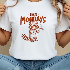 Lustiges Arbeits- / Schulunisex-T-Shirt, humorvoller Spruch &#39;Ich hasse Montags&#39;, lässiges T-Shirt, Neuheit Shirt, grafisches T-Shirt, Scherz-Top, Waschbär-Shirt