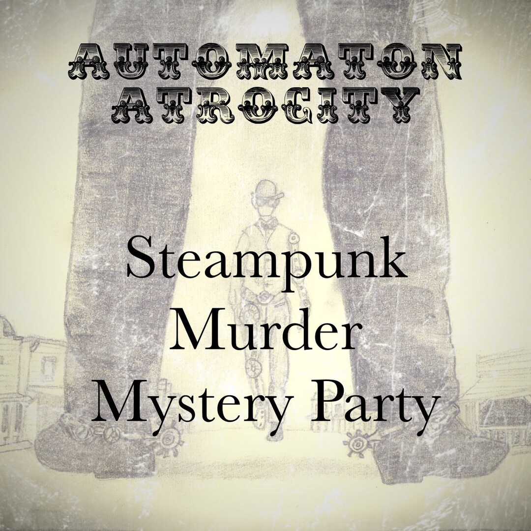 Steampunk Murder Mystery Dinner Party Game // Automaton Atrocity ...