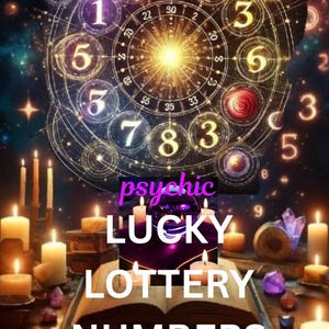 May include: An image featuring a mystical theme with a glowing circular design containing numbers. The text "psychic LUCKY LOTTERY NUMBERS" is displayed over an open book, surrounded by candles and crystals.