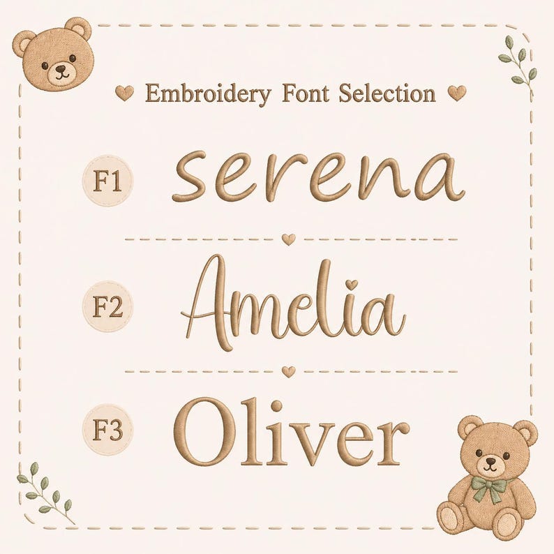May include: An embroidery font selection chart featuring three styles labeled F1, F2, and F3 with the names serena, Amelia, and Oliver. The chart is decorated with two brown teddy bear illustrations, small hearts, and a dashed border frame.