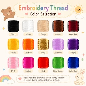 May include: A color selection chart for embroidery thread featuring fifteen square swatches in black, white, beige, brown, wine red, yellow, orange, gold, lavender, purple, pink, fuchsia, red, lime green, and saks blue with text labels.