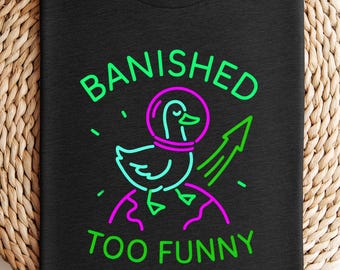 Banished Too Funny Duck neon illustration T-shirt, duck graphic tee, funny duck shirt, retro neon shirt, quirky animal tee, neon duck tee.
