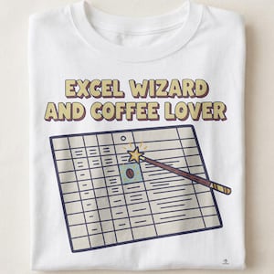 Excel Wizard Coffee Lover T-Shirt | Office Humor Gift