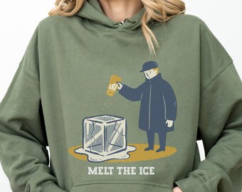 Melt The ICE Sweatshirt,Retro Protest sweats,Satirical Graphic Hoodie,Subtle Abolish ICE Sweatshirt,Anti ICE hoodie,Anti Trump Fdt Protest