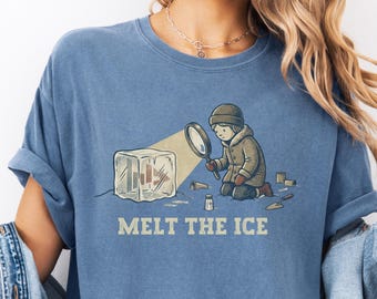Melt The ICE Shirt, Retro Protest T-Shirt, Satirisches Grafik-T-Shirt, Subtiles Abolish ICE Shirt, Anti-ICE-T-Shirt, Anti-Trumpf-Fdt-Protest, Komfortfarben