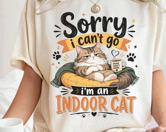 Comfort Colors®,Sorry I can't go I'm an Indoor Cat Tee,Retro Cats Graphic Tee,Book Lover Cat Shirt, Vintage Shirt,Cat Mom Shirt,Lazy Cat Tee