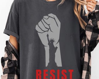 Comfort Colors Shirt Freiheitsstatue Tshirt, widerstehen T-Shirt Frauen, widerstehen T-Shirt für Geschenk, Aktivist-T-Stück, widerstehen T-Shirt für feministisches Hemd