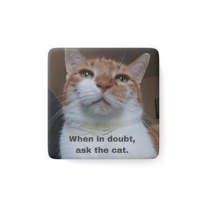 Cat-Themed Porcelain Magnet - Quirky Home Decor, Gift for Cat Lovers, Fun Refrigerator Magnet, Cat Quote Decoration, Kitchen Accessory