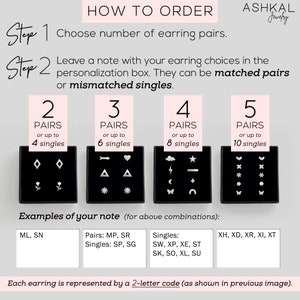 May include: How to order earrings from Ashkal Jewelry. Choose the number of earring pairs you want, then leave a note with your earring choices.  The earrings can be matched pairs or mismatched singles.  Examples of earring choices are shown in the image.  Each earring is represented by a 2-letter code.