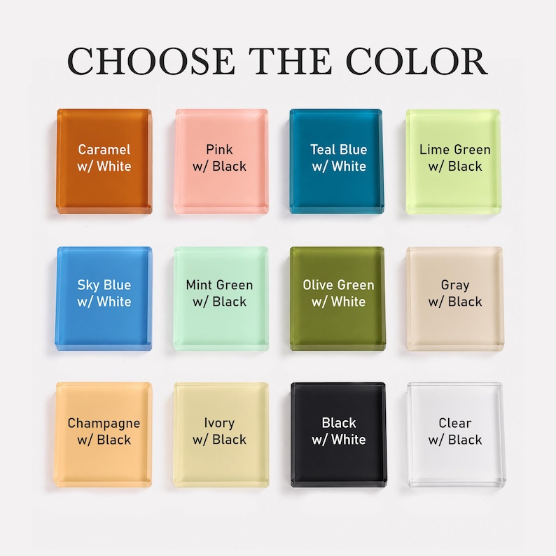 May include: A grid of twelve square tiles labeled CHOOSE THE COLOR, displaying various color options with text indicating the secondary color: Caramel w/ White, Pink w/ Black, Teal Blue w/ White, Lime Green w/ Black, Sky Blue w/ White, Mint Green w/ Black, Olive Green w/ White, Gray w/ Black, Champagne w/ Black, Ivory w/ Black, Black w/ White, and Clear w/ Black.