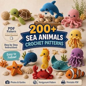 Può includere: Una collezione di modelli all'uncinetto di animali marini colorati, tra cui una tartaruga, un delfino, un polpo, una medusa, un cavalluccio marino, una stella marina, un granchio, una razza e un pesce pagliaccio. L'immagine include il testo: "200+ Sea Animals Crochet Patterns", "PDF Pattern", "Instant Download", "Step by Step Instructions", "Easy to Follow!", "Photos & Guides", "Amigurumi Pattern", e "Printable PDF".
