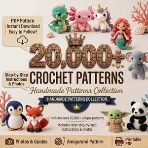 May include: A digital collection of 20,000+ crochet patterns featuring various amigurumi figures including a green dragon, pink axolotl, unicorn, mermaid, elephant, penguin, fox, alien, and panda. The text reads 20,000+ CROCHET PATTERNS.