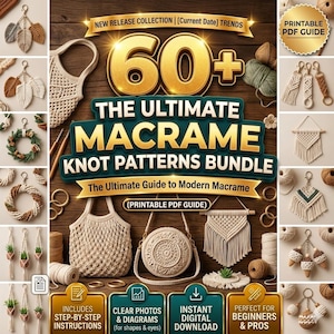 May include: An advertisement for a macrame knot patterns bundle. The image features the text "60+ The Ultimate Macrame Knot Patterns Bundle" with examples of macrame projects, including bags, wall hangings, and keychains. The image also includes the text "Printable PDF Guide."