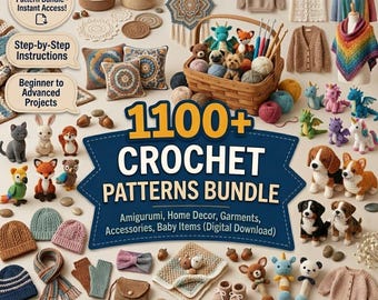 May include: An image advertising a digital crochet patterns bundle with over 1100 patterns. The image displays a variety of crochet projects, such as amigurumi animals, garments, home decor items, and accessories. The text on the image reads "1100+ Crochet Patterns Bundle".