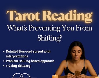 May include: A dark blue graphic featuring the text Tarot Reading What's Preventing You From Shifting? with bullet points listing a detailed five-card spread, problem-solving approach, and 1-2 day delivery, alongside a person holding a tarot card.