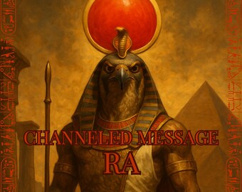 A Channeled Message From Ra: A Letter From The Egyptian Sun God || Personalized Wisdom || Ra Tarot Reading