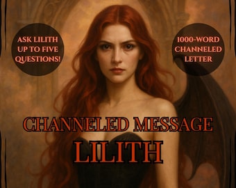 May include: An artistic image featuring a woman with long red hair and a black top. Text includes "ASK LILITH UP TO FIVE QUESTIONS!" and "CHANNELED MESSAGE LILITH." A "1000-WORD CHANNELED LETTER" is also displayed.