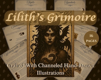 Lilith Grimoire: A Guide To Working With The Goddess Lilith | A Digital Grimoire with Channeled Illustrations | 16 Beautiful Grimoire Pages