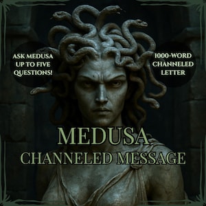 Un mensaje canalizado de Medusa: Carta de la antigua figura de poder, transformación y feroz fuerza femenina. Lectura de Medusa.
