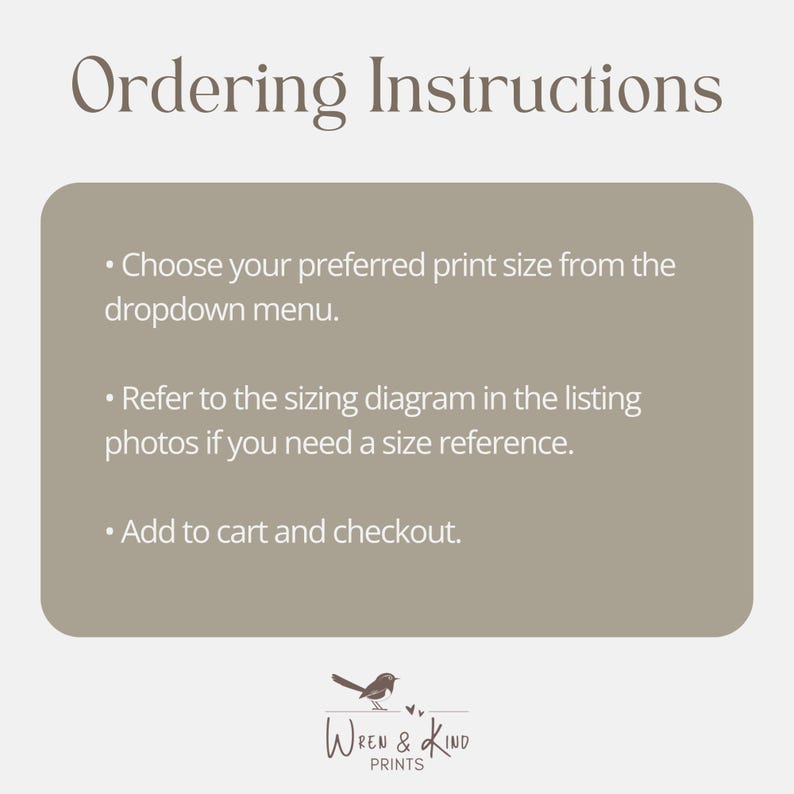 Pu&ograve; includere: Grafica beige con la scritta "Istruzioni per l'ordine". Il testo include le istruzioni per scegliere una dimensione di stampa, fare riferimento a una tabella delle taglie e aggiungere al carrello. Il logo Wren & Kind Prints &egrave; in basso.