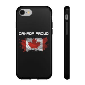 Canada Proud Cell Phone Case - Tough Cases for Patriots, Gifts for Canadians, Canada Day, National Pride, Unique Accessories