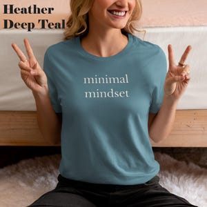 minimal mindset tee, minimalist text shirt, simple typography tee, aesthetic graphic tshirt, clean design streetwear, lowercase font design