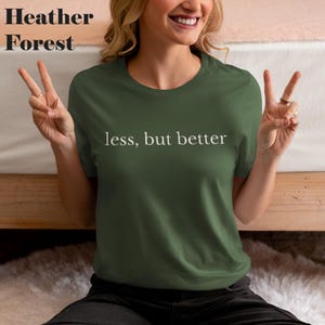 less but better tee, minimalist text shirt, simple typography tee, aesthetic graphic tshirt, clean design streetwear, lowercase font design
