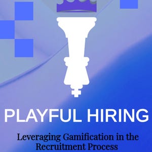 May include: A graphic with a white chess piece topped with a purple crown. The text "PLAYFUL HIRING" is displayed in large white letters, with the subtitle "Leveraging Gamification in the Recruitment Process."