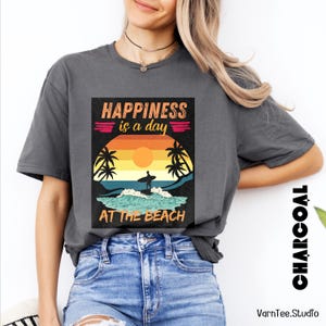 Beach Happiness T-Shirt, Summer Vibes Tee, Ocean Lover Shirt, Beach Vacation Top, Sunny Day Apparel