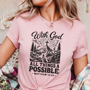 With God All Things Are Possible Shirt - Mountain Faith Tee