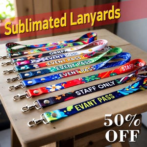 May include: A selection of vibrantly patterned sublimated lanyards, featuring floral and geometric designs. Some lanyards display text such as "EVENT PASS" and "STAFF ONLY". Each lanyard is fitted with a metal clasp. The image also includes the text "50% OFF".