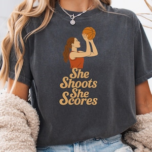 She Shoots She Scores Basketball Shirt: WNBA Inspired Tee