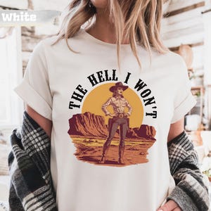 Comfort Colors Retro Western Shirt: The Hell I Wont T-Shirt, Vintage Cowgirl Tee