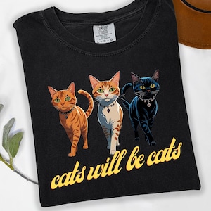 Retro Cats Will Be Cats T-Shirt: Comfort Colors Cat Lover Tee