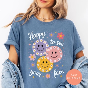 Comfort Colors Happy To See Your Face Shirt, Teacher Shirt, Teacher Appreciation Gift, Back to School Gift, New Teacher Gifts, Teacher Tee