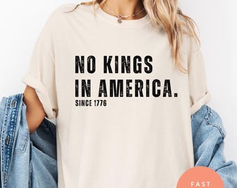 Keine Könige in Amerika Shirt, Comfort Colors® 1776 T-Shirt, Vaterländischer Protest Shirt, Antiauthentisches Geschenk, Wir, Das Volk Politisches Shirt