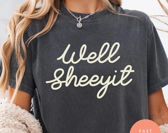 Comfort Colors® Well Sheeyit country western shirt, vintage retro western T-shirt, sarcastisch meme grafisch T-shirt, grappig Y2K-humor cadeau voor haar