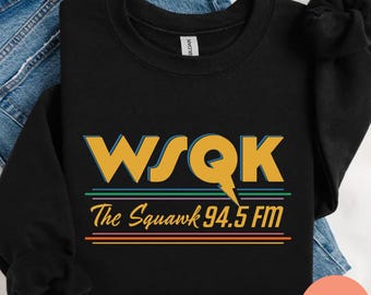 Wsqk The Squawk 94.5 FM Sweatshirt Pullover, Retro Radio Crewneck Sweater, Vintage Sci Fi 80s Nostalgic Fandom, WSQK FM Logo, Radio Hoodie