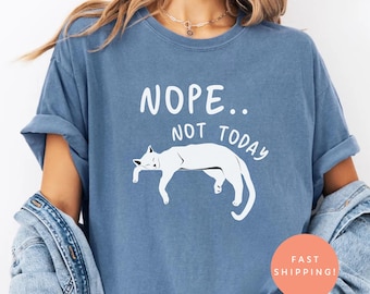 Nope Not Today Cat Shirt, Funny Lazy Black Cat Tee, Comfort Colors Graphic T-Shirt, Cat Mom Gift, Cute Sarcastic Shirt for Her