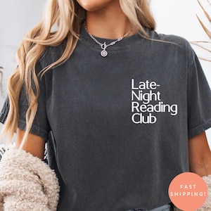 Late-Night Reading Club Shirt, Book Lover Gift Tee, Comfort Colors Bookworm Shirt, Funny Reader Shirt, Book Club Tshirt, Bookish Gift