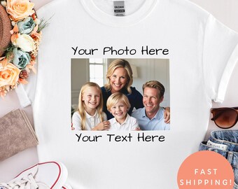 Custom Photo & Text Shirt, Personalized Picture T-Shirt with Your Message, Custom Graphic Tee, Gift for Family, Friends or Pets