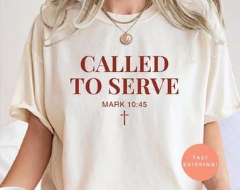 Called To Serve Comfort Colors® Shirt, Bible Verse Tee, Christian Shirt, Faith Based Apparel, Religious Gift, Church Group Tee