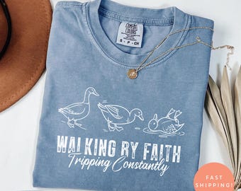 Comfort Colors® Walking by Faith Tripping Constantly Shirt, Funny Goose Christian Tee, Religious Humor Gift, Bible Verse Faith Top